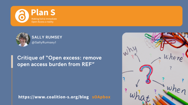 Critique of “Open excess: remove open access burden from REF”. Blog post by Sally Rumsey.