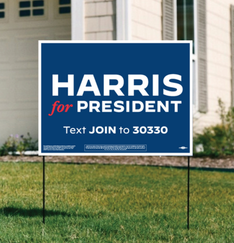 Harris for President yard sign. White letters on blue background. And 